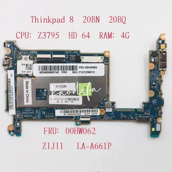 LA-A661P для ноутбука Lenovo Thinkpad 8 Материнская плата 20BN 20BQ CPU-Z3795, HD-64GB, Память-4GB, OS-64place FRU 00HW062 100% Тест В порядке