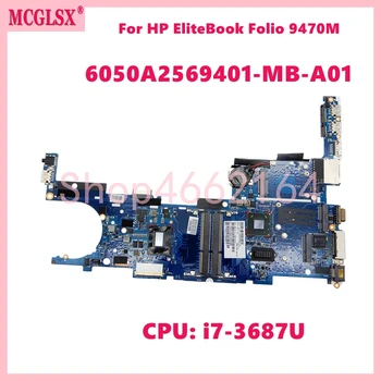 6050A2569401-MB-A01 С материнской платой процессора i7-3687U Для ноутбука HP EliteBook Folio 9470M Материнская плата 727623-001 100% Рабочая