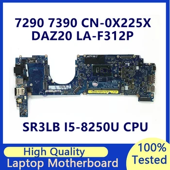 CN-0X225X 0X225X X225X Материнская плата для ноутбука DELL 7290 7390 Материнская плата с процессором SR3LB I5-8250U DAZ20 LA-F312P 100% Работает хорошо