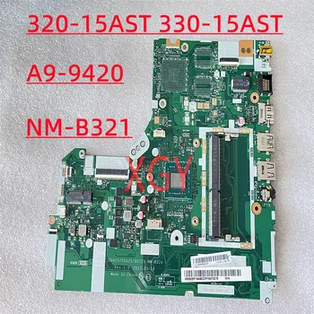 5B20P19430 DG425 DG525 DG725 NM-B321 Оригинал для Lenovo 320-15AST 330-15AST Материнская плата ноутбука A9-9420 процессор DDR4 Идеальный тест