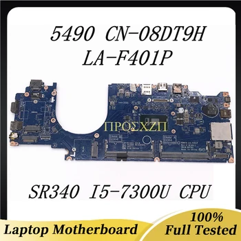 CN-08DT9H 08DT9H 8DT9H Высококачественная материнская плата для ноутбука DELL 5490 LA-F401P с процессором SR340 I5-7300U 100% Работает хорошо