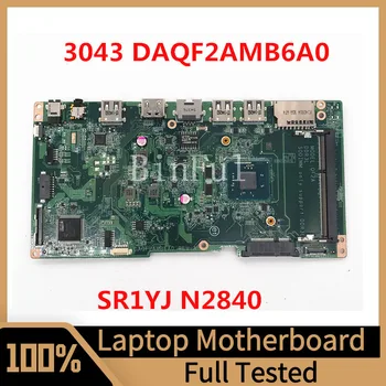 Материнская плата DAQF2AMB6A0 Для ноутбука Dell Inspiron 3043 С процессором SR1YJ N2840 100% Полностью Протестирована, Работает хорошо